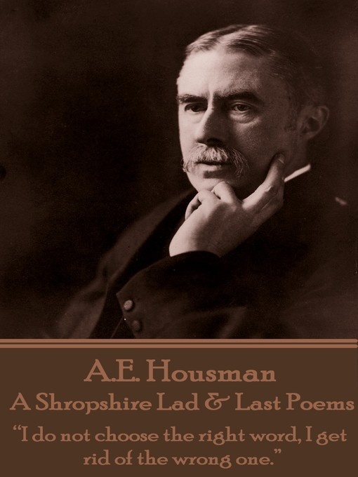 Title details for A Shropshire Lad & Last Poems by A. E. Housman - Available